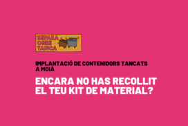 Últims dies per recollir el material del nou model de recollida de residus amb contenidors tancats